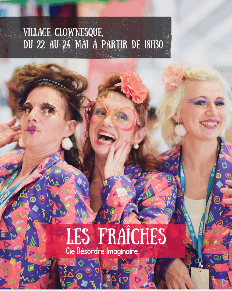 Les Fraîches -Cie Désordre Imaginaire